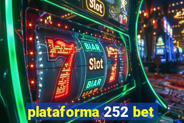 plataforma 252 bet